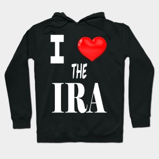 I love the IRA Hoodie